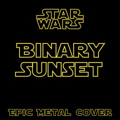 Binary Sunset - Star Wars Episode IV The New Hope OST - Epic Metal Cover by PakoMusicProductions