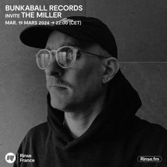 Bunkaball Records invite The Miller - 19 Mars 2024