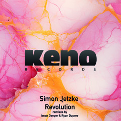 Premiere: Simon Jetzke - Revolution (Ryan Dupree Remix) [Keno Records]