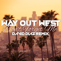Don't Forget Me(David Diaz Remix)[Bootleg]