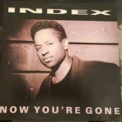 In-Dex - Now You're Gone (Ya Ya Mix)