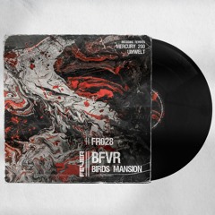 [FR028] BFVR - Birds Mansion EP incl. UMWELT and Mercury 200 Remixes (Vinyl release)
