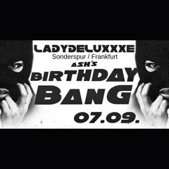 LadydeluxXxe @ Ash's Birthday Bang | Die alte Liebe - Holzminden | 07.09.2019