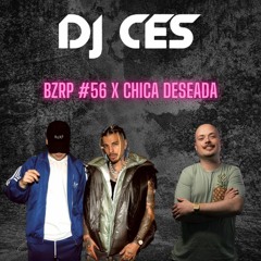 BZRP Music Sessions #56 X Chica Deseada (Bizarrap, Rauw Alejandro X Cosmik)(DJ CES MASHUP)