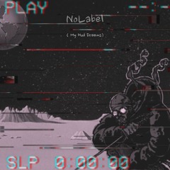 NoLabel - My Hud Dreems