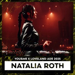 NATALIA ROTH | YOU&ME x LOVELAND ADE 2025 | LL273