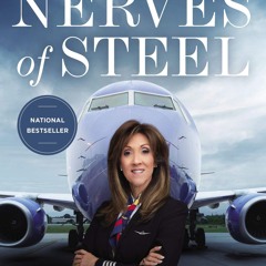 [Doc] Nerves Of Steel How I Followed My Dreams, Earned My Wings, And Faced My (1)