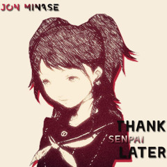 Thank Senpai Later II