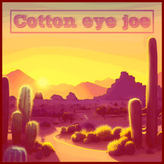 Cotton Eye Joe