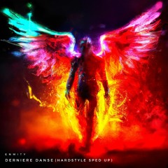Enmity - Derniere Danse (Hardstyle) (Sped Up)