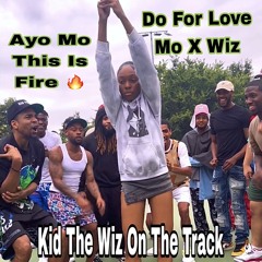 Do For Love 🔥🕺🏾 Kid The Wiz X Lady MoSoFou