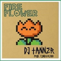 Fire Flower (prod flindstream)
