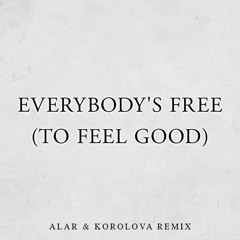 Piero Pirupa - Everybody`s Free(Alar & Korolova Remix)