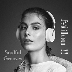 Soulful Grooves Mix / Milou !! # 26