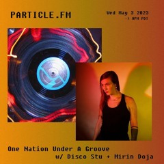One Nation Under A Groove w/ Disco Stu + Mirin Doja - May 3rd 2023
