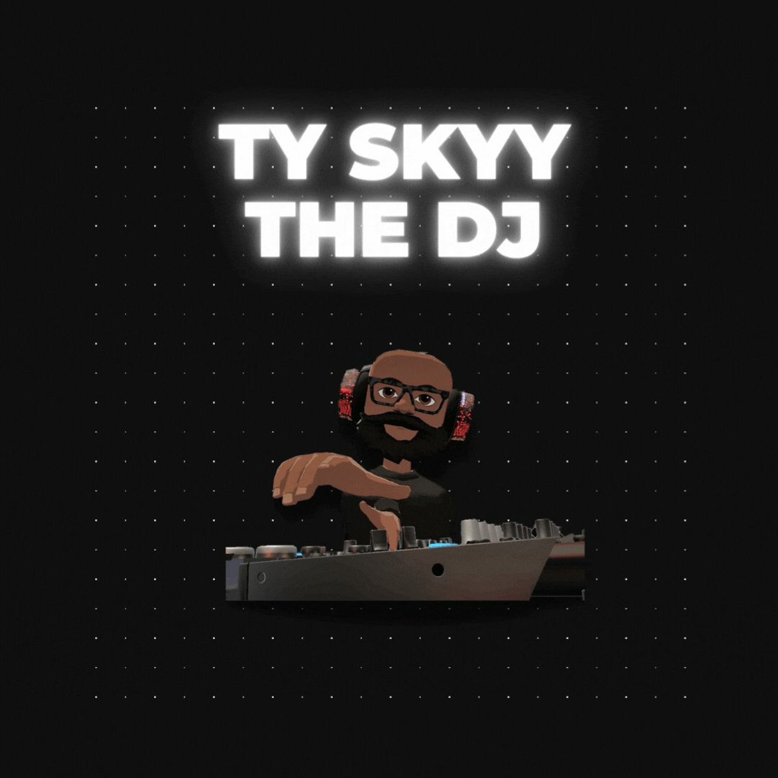 @TYSkyytheDJ