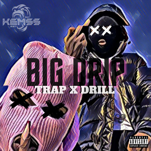 Dj KemSs - BIG DRIP