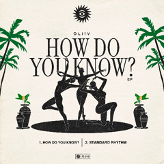 Oliiv - How Do You Know?