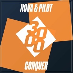 NOVA & Pilot - Conquer