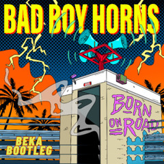 Bad Boy Horns (Beka Bootleg)