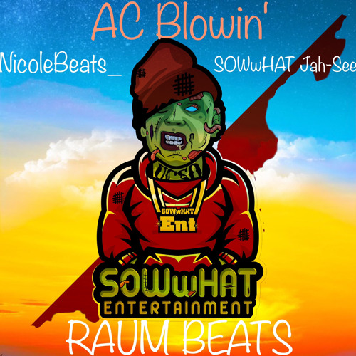 AC blowin ft Nicolebeats produced by Raum Beats