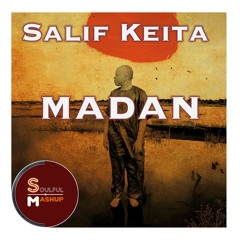 Salif Keita - Madan (Soulful Mashup) Vocal Filtered