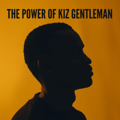 THE POWER OF KIZ GENTLEMAN 🧡