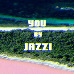 You By Jazzi