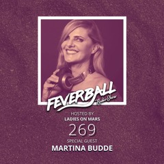 Feverball Radio Show 269 With Ladies On Mars + Martina Budde