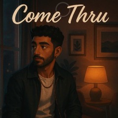 Come Thru- Male alt. version