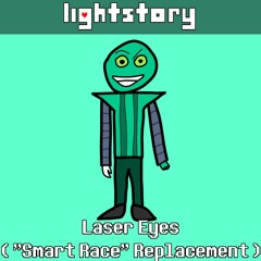 [Lightstory Chapter 2] Laser Eyes