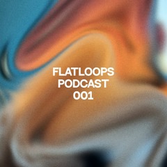Flatloops Podcast 001 - Adamnim