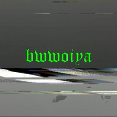 bwwoiya