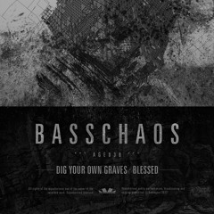 *** AGE.038 · BASSCHAOS - Dig your own graves