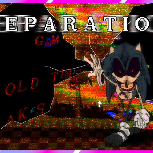 Nominal Dingus - [FNF] Sonic.exe - Separation - [Alternate] Trichael