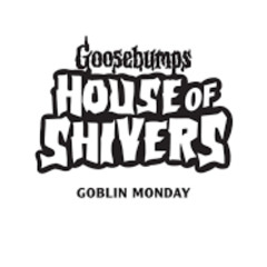 Monday Goosebumps Goblin