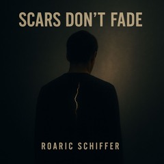 Scars don't fade