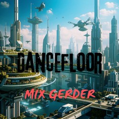 Dancefloor KISS FM - Mix Gerder #1010 (17 - 05 - 2024)