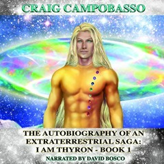 VIEW KINDLE 📄 The Autobiography of an Extraterrestrial Saga: I Am Thyron by  Craig C