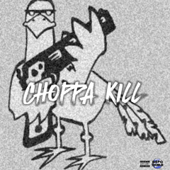 Choppa Kill (prod. @prod.takus)