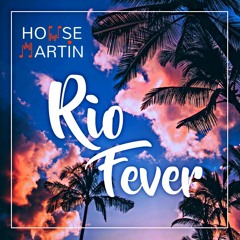 RIO FEVER - Martin Hepburn's Dub Mix