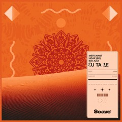merchant & Hoax (BE) - Tu Ta Le (feat. Idd Aziz)