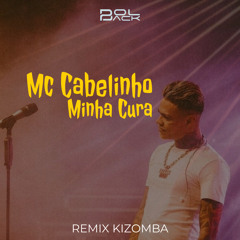 Mc Cabelinho - Minha Cura ( PolBack Remix Kizomba ).