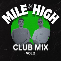 MILE HIGH - Club Mix Vol 2