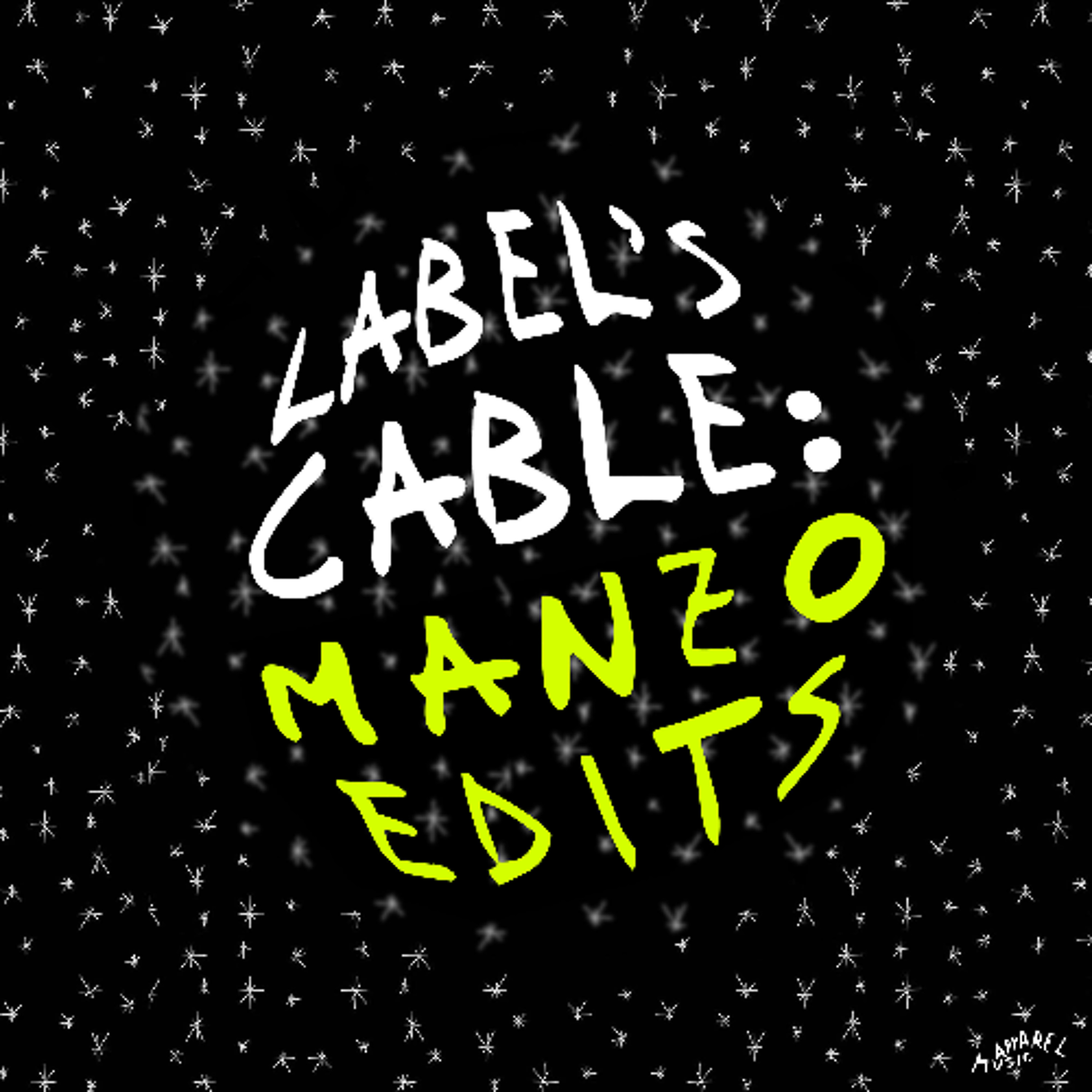 LABEL'S CABLE: Manzo Edits
