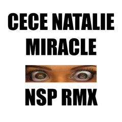 cece natalie- miracle (NSP RMX)