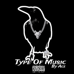 Ace-Type Of Music(Prod.By Yarri).wav