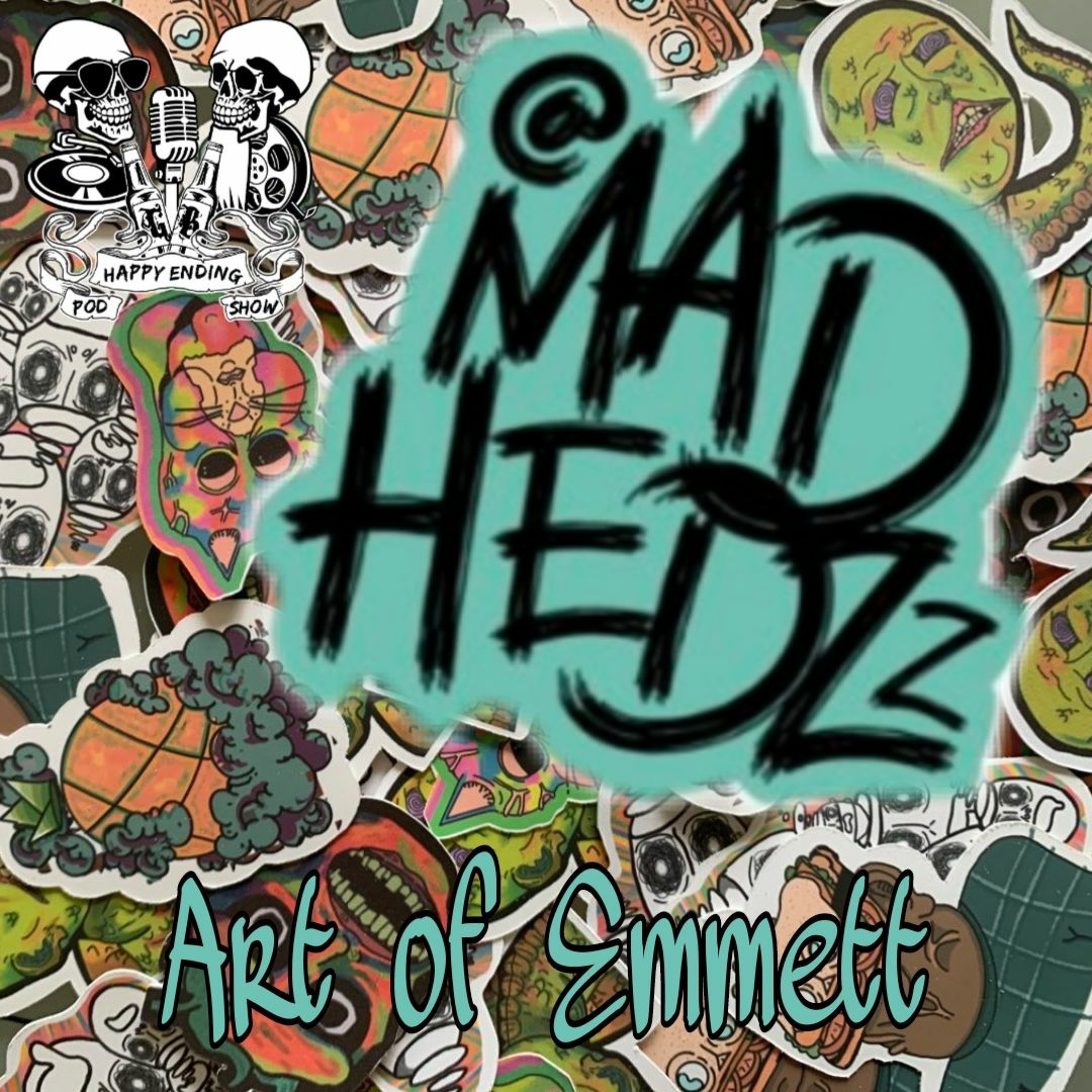 Episode 124 MAD HEDZz the Art of Emmett episode artwork