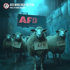Die AfD wird dich retten - Prod. by Dawid Snowden