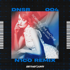 Florence & The Machine - Spectrum (N1CO Remix) [Dirty Not Sorry Exclusive]